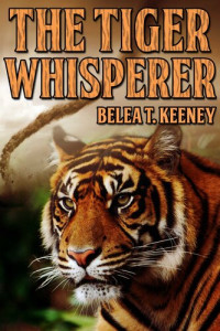 Belea T. Keeney — The Tiger Whisperer