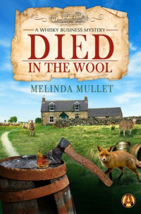 Melinda Mullet — Died in the Wool: A Whisky Business Mystery