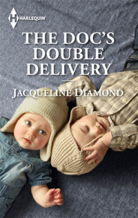 Jacqueline Diamond — The Doc's Double Delivery