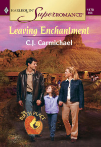 C.J. Carmichael — Leaving Enchantment
