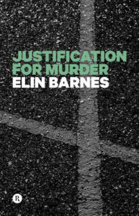 Barnes Elin — Justification for Murder