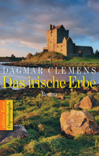 Clemens Dagmar — Das irische Erbe