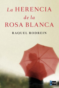 Rodrein Raquel — La herencia de la Rosa Blanca