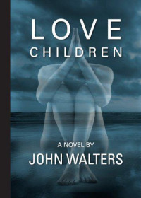 Walters John — Love Children