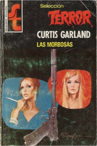 Curtis Garland — Las morbosas