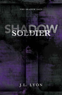 Lyon, J L — Shadow Soldier