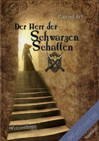 Ari Cairiel — Der Herr der Schwarzen Schatten