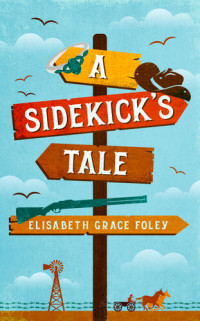 Elisabeth Grace Foley — A Sidekick's Tale