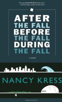 Kress Nancy — After the Fall, Before the Fall, During the Fall