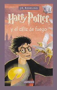 J.k. Rowling — (Harry Potter 04) (harry Potter 04) Harry Potter y el caliz de fuego(c.1)(c.2)