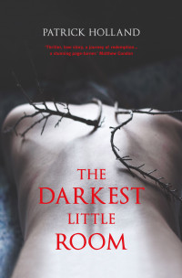 Holland Patrick — The Darkest Little Room