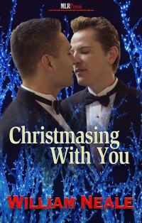 Neale William — Christmasing With You