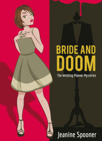 Jeanine Spooner — Bride and Doom (Wedding Planner Mystery 2)