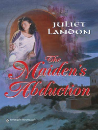 Landon Juliet — The Maiden's Abduction
