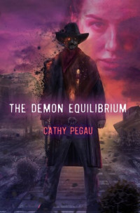 Cathy Pegau — The Demon Equilibrium