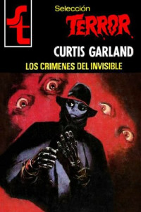 Curtis Garland — Los crimenes del invisible