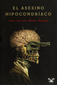 Juan Jacinto Muñoz Rengel — El asesino hipocondríaco