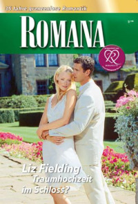 Fielding Liz — Traumhochzeit im Schloss - Romana