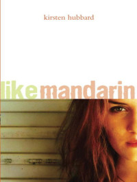 Hubbard Kirsten — Like Mandarin