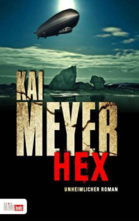 Meyer Kai — Hex - Unheimlicher Roman