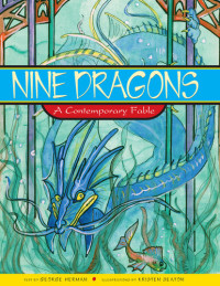 George Herman — Nine Dragons : A Contemporary Fable