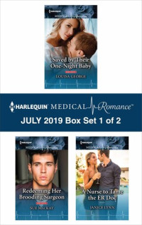 Louisa George, Sue MacKay, Janice Lynn — Harlequin Medical Romance July 2019, Box Set 1 of 2