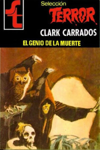 Clark Carrados — El Genio de la Muerte