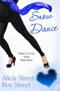 Street Alicia; Street Roy — Snow Dance