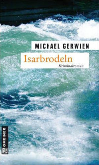 Gerwien Michael — Isarbrodeln