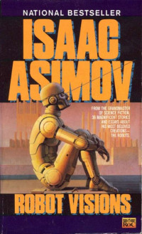 Isaac Asimov — Robot visions