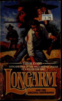 Tabor Evans — Longarm 157 Longarm and the Arizona Showdown