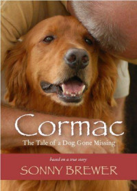 Brewer Sonny — Cormac: The Tale of a Dog Gone Missing