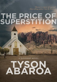 Tyson Abaroa — The Price of Superstition