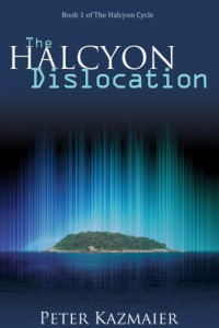 Kazmaier Peter — The Halcyon Dislocation