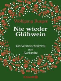 Wolfgang Burger — Nie wieder Glühwein