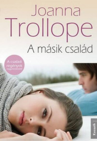 Joanna Trollope — A másik család