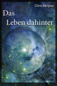 Bergner Chris — Das Leben dahinter