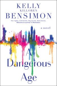 Bensimon, Kelly Killoren — A Dangerous Age