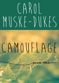 Carol Muske-Dukes — Camouflage