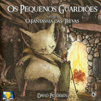 david petersen — Os Pequenos Guardiões 4: O Fantasma das Trevas