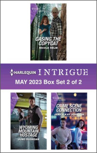 Nicole Helm; Juno Rushdan; Janice Kay Johnson — Harlequin Intrigue May 2023--Box Set 2 of 2