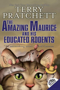 Terry Pratchett — The Amazing Maurice and His Educated Rodents