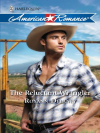 Delaney Roxann — The Reluctant Wrangler