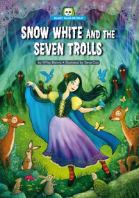 Wiley Blevins; Steve Cox — Snow White and the Seven Trolls