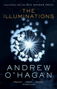 Andrew O'Hagan — The Illuminations