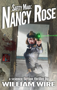 William Wire — Safety Maid: Nancy Rose