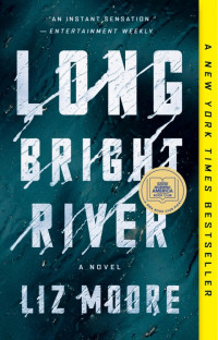 Liz Moore — Long Bright River