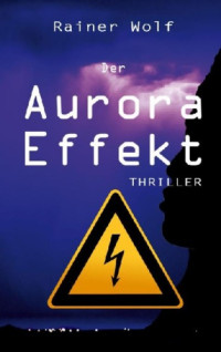 Wolf Rainer — Der Aurora Effekt