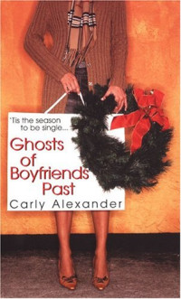 Alexander Carly — Ghosts of Boyfriends Past