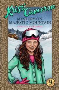 Griffith, Cynthia S — Mystery on Majestic Mountain